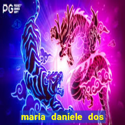 maria daniele dos santos dutra